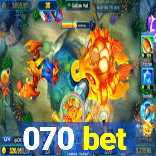 070 bet